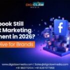 Is Facebook Still a Smart Marketing Investment in 2026? A Deep Dive for Brands
