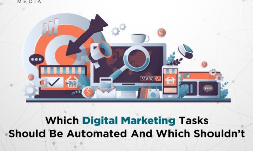 Which Digital Marketing Tasks Should Be Automated And Which Shouldn’t