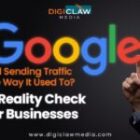 Is Google Still Sending Traffic the Way It Used To? A Reality Check for Businesses
